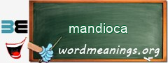 WordMeaning blackboard for mandioca